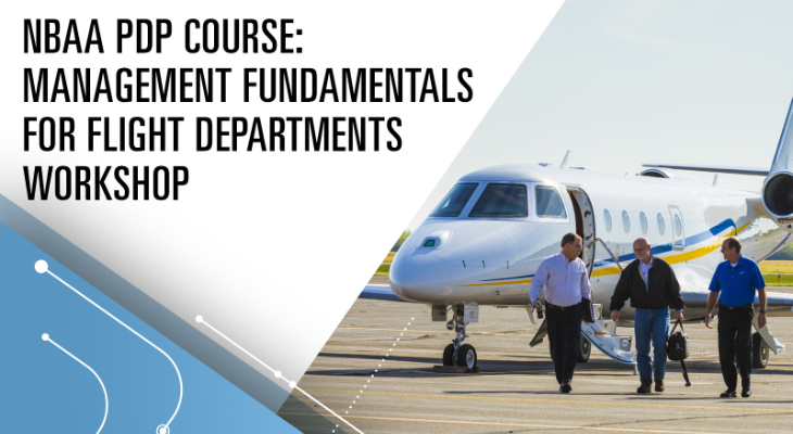 2025 NBAA PDP Course: Management Fundamentals for Flight Departments Workshop